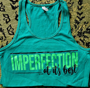 Imperfection At Its Best Tank Top