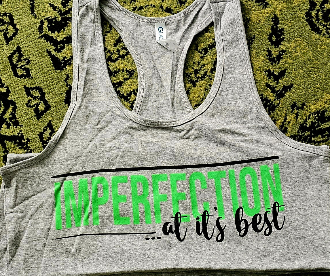 Imperfection At Its Best Tank Top